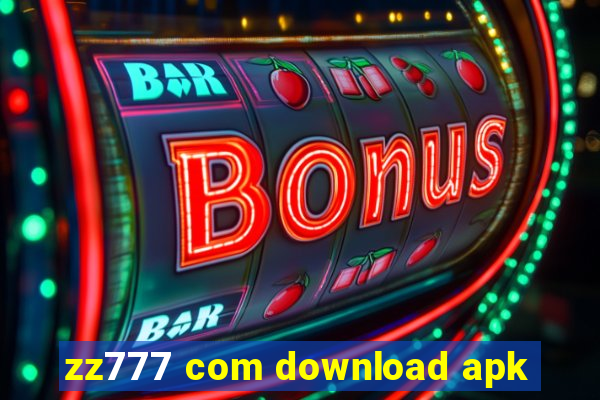 zz777 com download apk